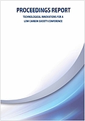 Proceeding Report: Technological Innovations for a Low Carbon Society Conference (2013)