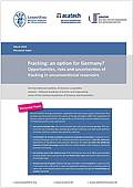 Fracking: an option for Germany? Opportunities, risks and uncertainties of fracking in unconventional reservoirs (2024)