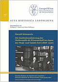 Harald Kümmerle: Die Institutionalisierung der Mathematik als Wissenschaft im Japan der Meiji- und Taishō-Zeit (1868–1926)