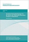 Rechtliche Rahmenbedingungen für die Reform der Förderung erneuerbarer Energien in Deutschland (2014)