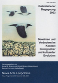 Bewahren und Verändern im Kontext biologischer und kultureller Evolution. Gaterslebener Begegnung 2003