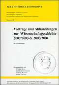 Vorträge und Abhandlungen zur Wissenschaftsgeschichte 2002/2003 & 2003/2004