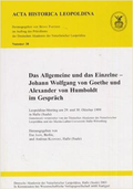 Das Allgemeine und das Einzelne — Johann Wolfgang von Goethe und Alexander von Humboldt im Gespräch